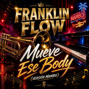 Mueve Ese Body - Version Mambo by Franklin Flow