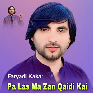 Faryadi Kakar - Pa Las Ma Zan Qaidi Kai