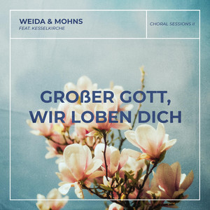Großer Gott, wir loben dich