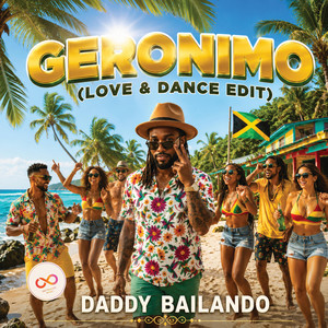 Geronimo - Love & Dance Edit by Daddy Bailando