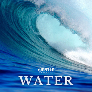 Gentle Jammers - Water