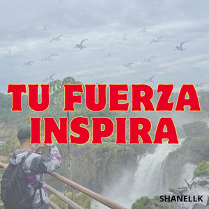 Tu fuerza inspira by Adri Queen