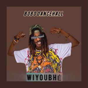 WIYOUBHE by Bobo Dancehall