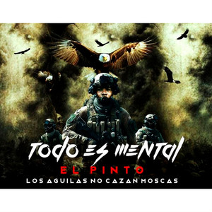 El Pinto - Todo Es Mental
