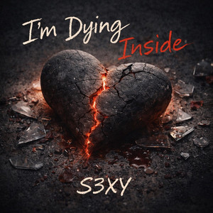 S3XY - I'm Dying Inside