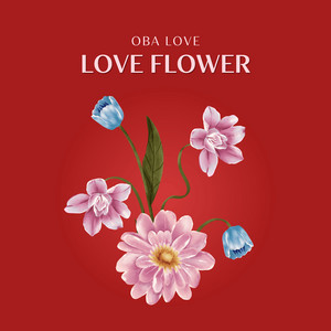 Love Flower by Oba Love