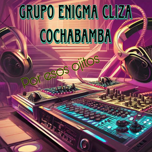 Grupo Enigma Cliza Cochabamba - Por Esos Ojitos
