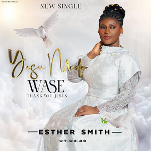 Esther Smith - Yesu Meda Wase