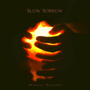 Slow Sorrow by Minnie Aoyama