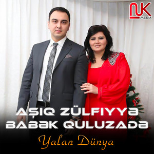 Aşıq Zülfiyyə - Yalan Dünya (feat. Babək Quluzadə)