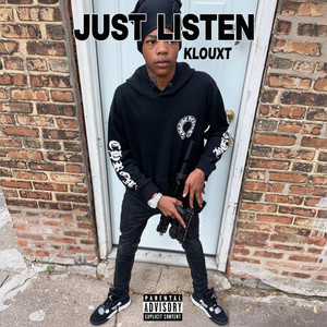 Just Listen by Klouxt