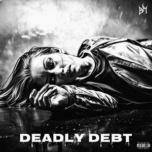 DEADLY DEBT