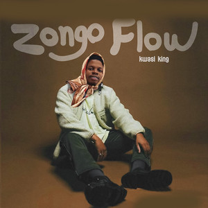 Kwasi King - Zongo Flow