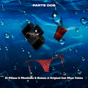 Parte Dos by El Villano, Mozthaza, Román El Original, Maxi Tolosa