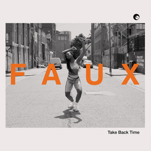 Take Back Time by FAUX