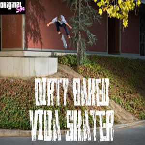 Vida Skater by Original Sur, Dirty Baked