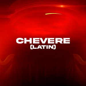 Chevere - Latin by Chichee, DJ Cuba, DJ Pirata