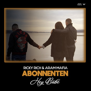 Abonnenten (Hey Babe) by Ricky Rich, ARAM Mafia