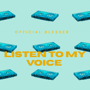 Listen To My Voice by Official Blesser, Xania Monet
