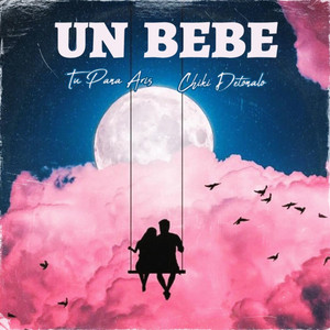 UN BEBE by Chiki Detonalo, Tu Pana Aris