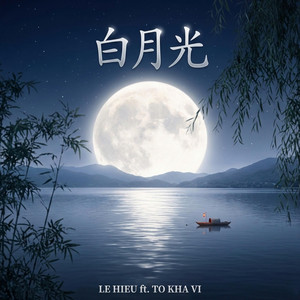白月光 by Lê Hiếu, Tô Khả Vi