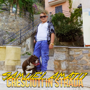 Samuel Amato - Cresciuti in strada