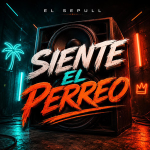 SIENTE EL PERREO by El Sepull