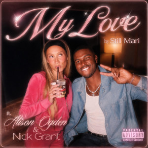 My Love by Still Mari , Nick Grant, Alison Ogden