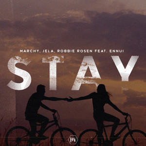 Stay by MarchY, JeLa, Robbie Rosen, Ennui