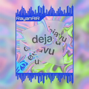 dejavu by RayanAIR