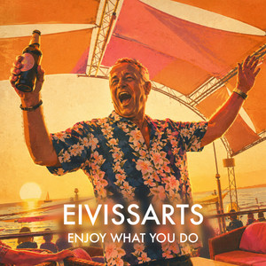 Enjoy What You Do by Eivissarts