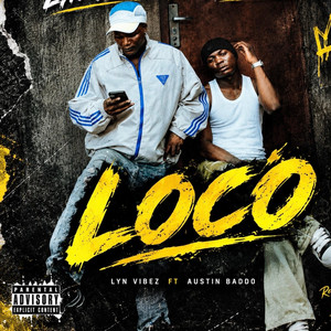 Loco by Lyn Vibez, Austin Baddo