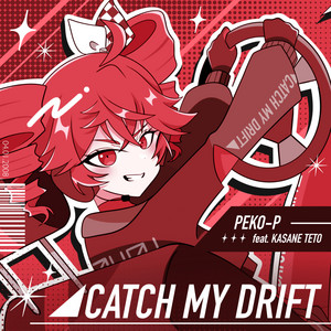 Catch My Drift! by PekoP, Kasane Teto