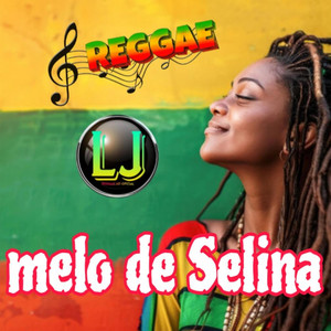 Melo de Selina by L J reggae hit oficial