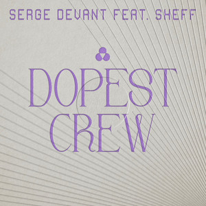 Dopest Crew by Serge Devant, Sheff (UK)