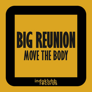 Move The Body - Radio Edit by Big Reunion