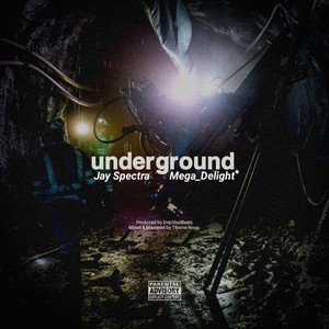 Underground by Jay Spectra, Mega Delight