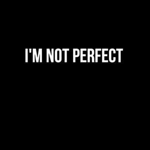 Im Not Perfect by Mhar-G Lito