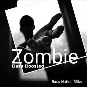 Zombie Bass Boosted