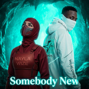 Somebody New by Vumy wize, VMRs, NAYLA WIZE