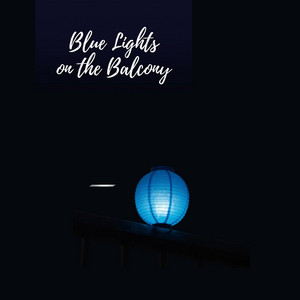 Blue Lights on the Balcony by Private Hours
