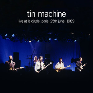 Tin Machine - 1999 Remaster - song and lyrics by Tin Machine | Spotify