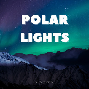 Polar Lights by Vito Ruzzini