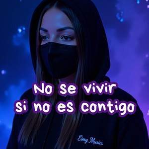 Sin ti (no se vivir si no es contigo) by Eimy MUSICA