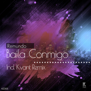 Baila Conmigo - Kvant Remix by Remundo, Kvant