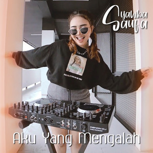Syahiba Saufa - Aku Yang Mengalah