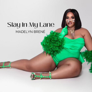Slay In My Lane by Madelyn Brene