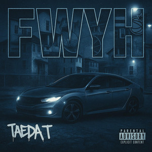 FWYH by Taeda T, DJ Rell