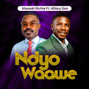 Atwooki Richie - Ndyo Owaawe (feat. Hillary Don)