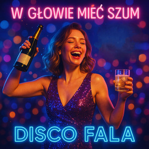 W Głowie Mieć Szum by Disco Fala